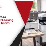 Flexible Office Equipment Leasing Options in Miami