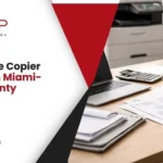 Affordable Copier Leasing in Miami-Dade County